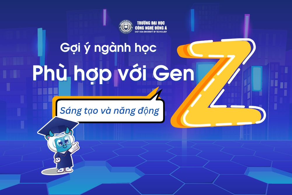 Gợi ý ngành học phù hợp với Gen Z thích sáng tạo và năng động 2025! 1 Goi-y-nganh-hoc-phu-hop-voi-Gen-Z-thich-sang-tao-va-nang-dong