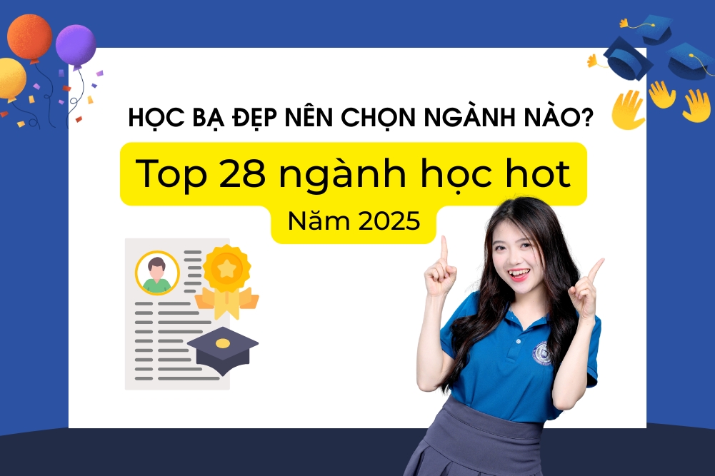 Học bạ đẹp nên chọn ngành nào? Top 28 ngành học hot năm 2025 1 Hoc-ba-dep-nen-chon-nganh-nao_-Top-28-nganh-hoc-hot-nam-2025